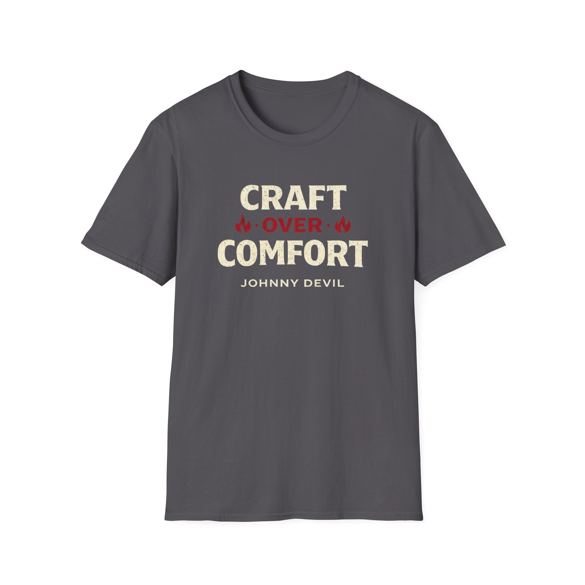 Craft Over Comfort - Bold Text T-Shirt