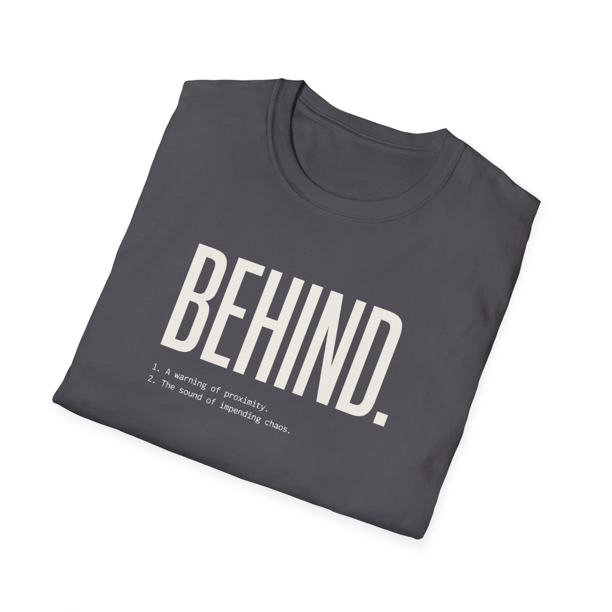 Behind - Definition T-Shirt