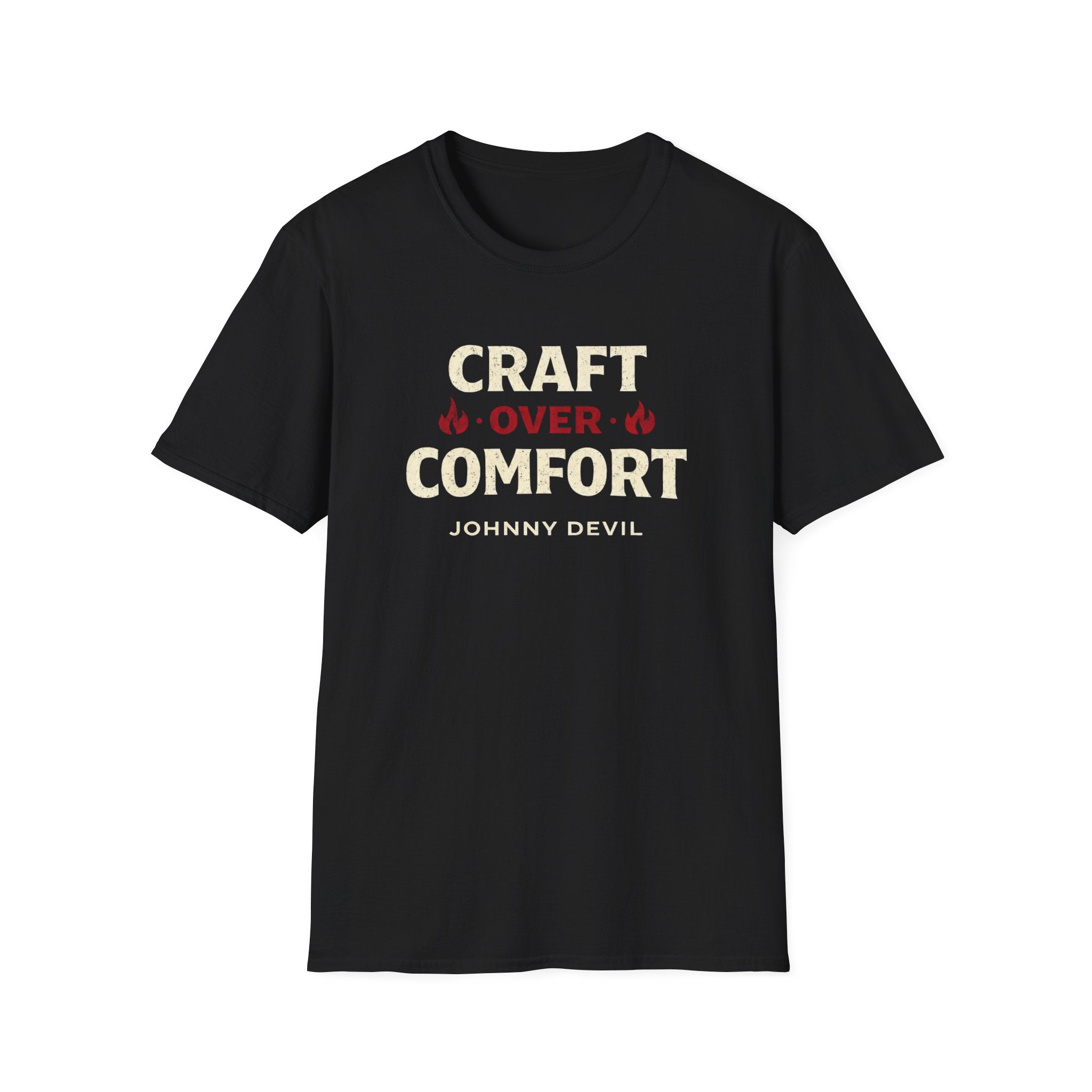 Craft Over Comfort - Bold Text T-Shirt
