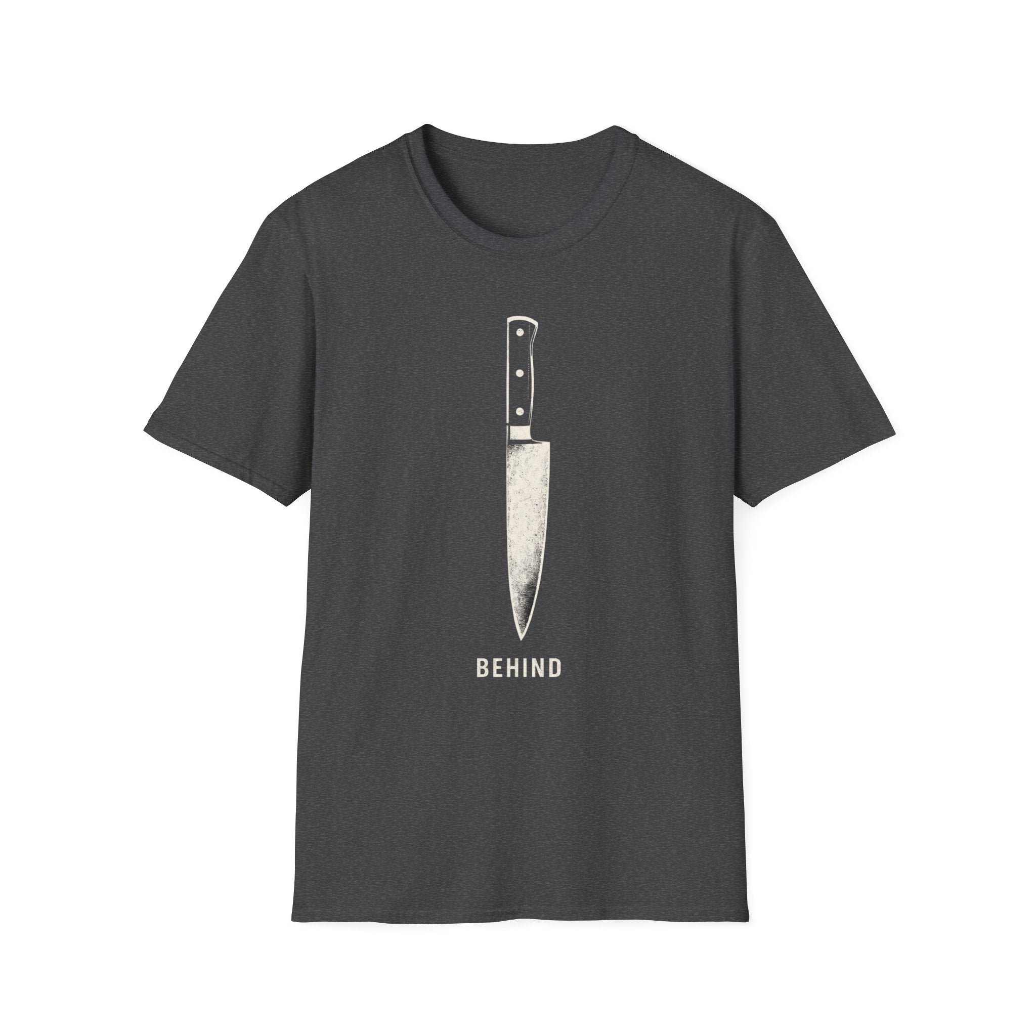 Behind - Chef Knife Tshirt T-Shirt
