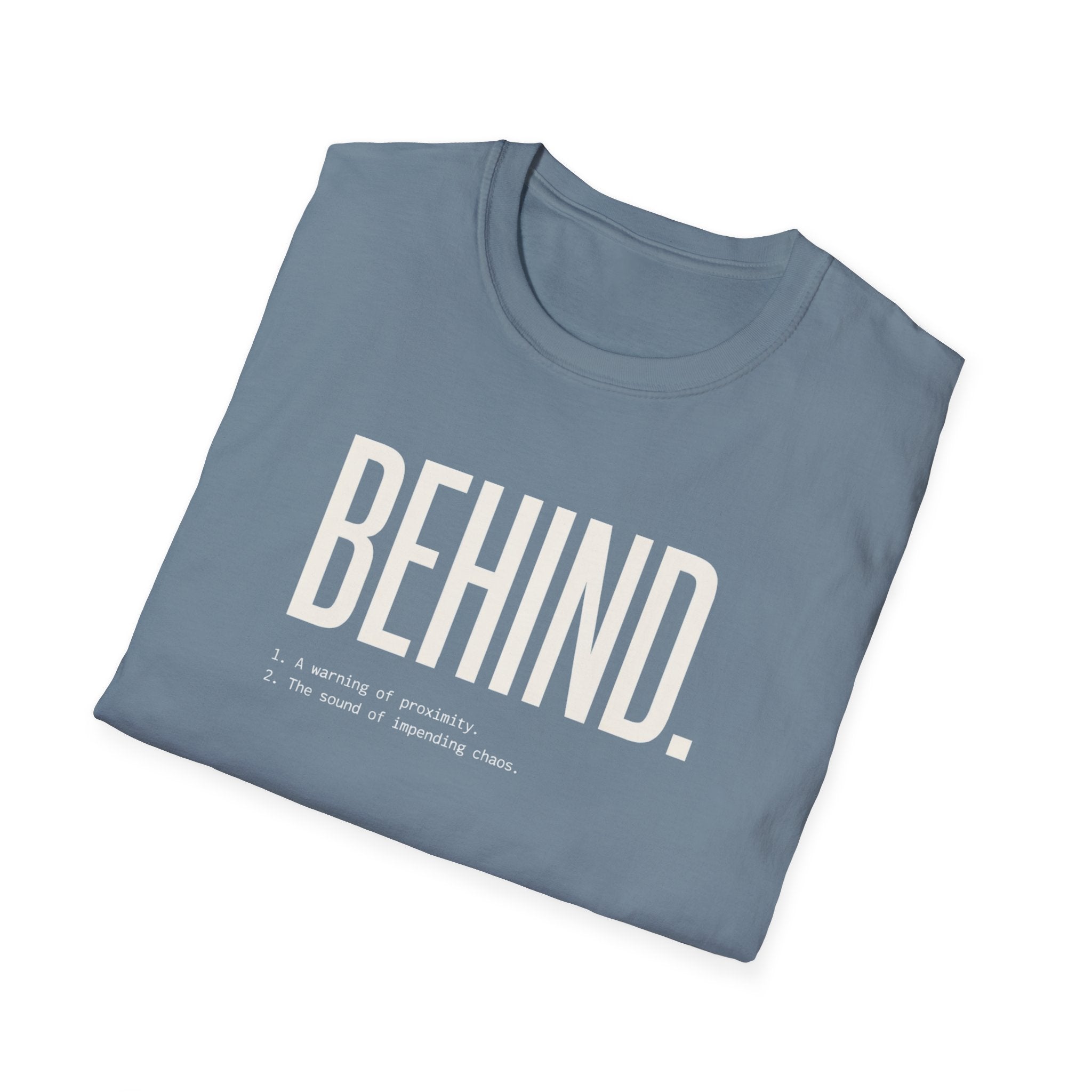 Behind - Definition T-Shirt