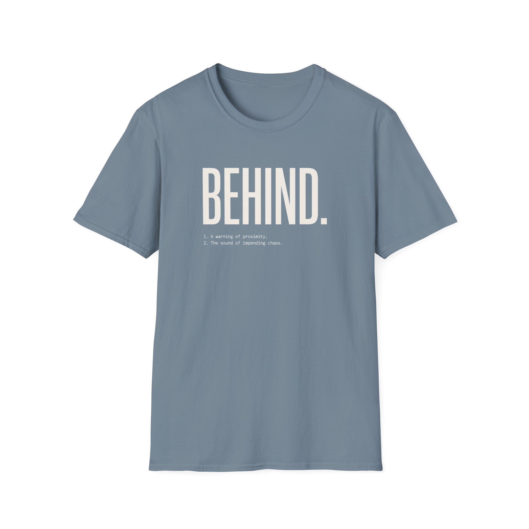 Behind - Definition T-Shirt