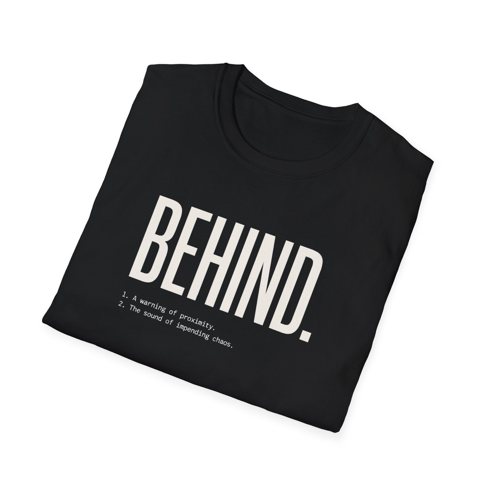 Behind - Definition T-Shirt