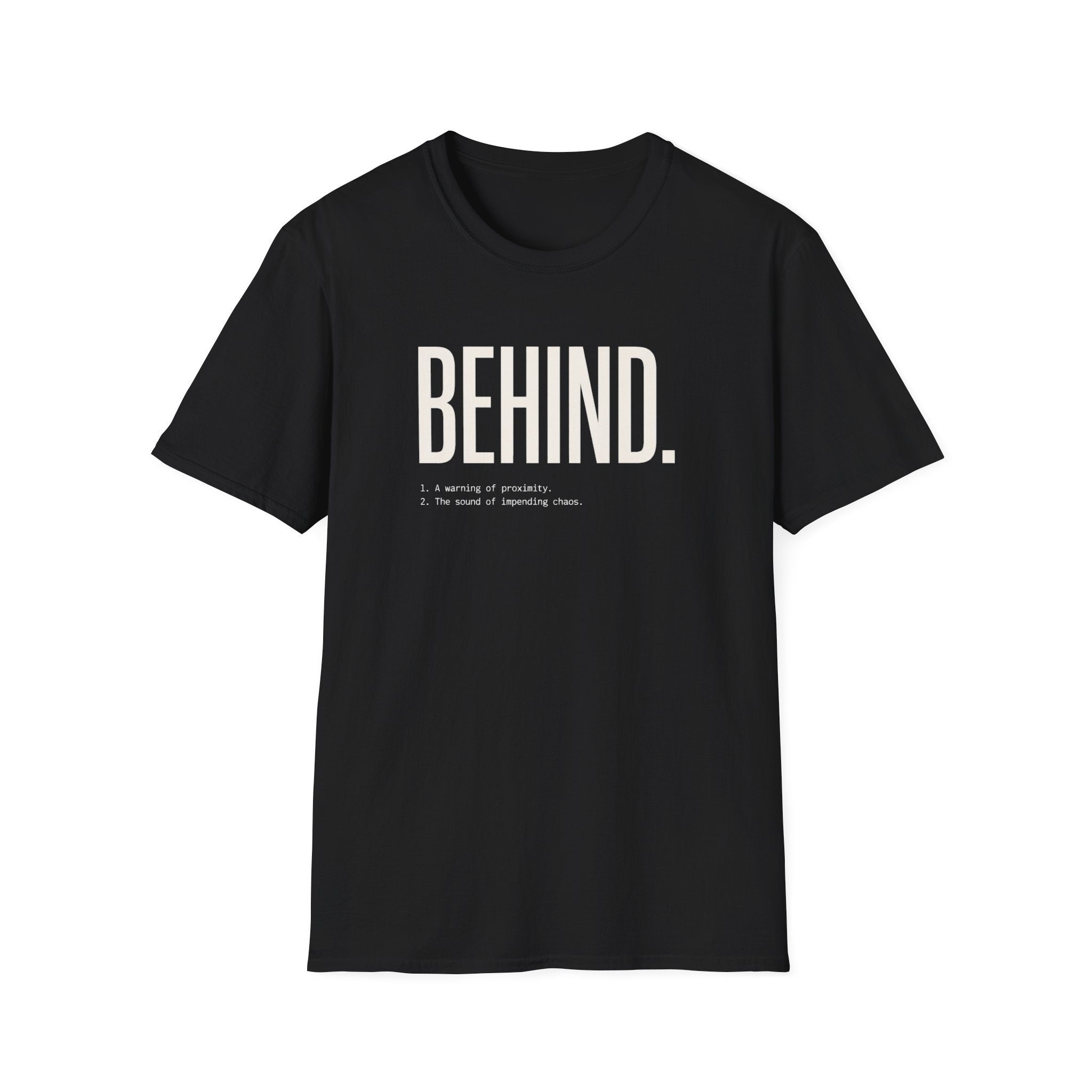 Behind - Definition T-Shirt