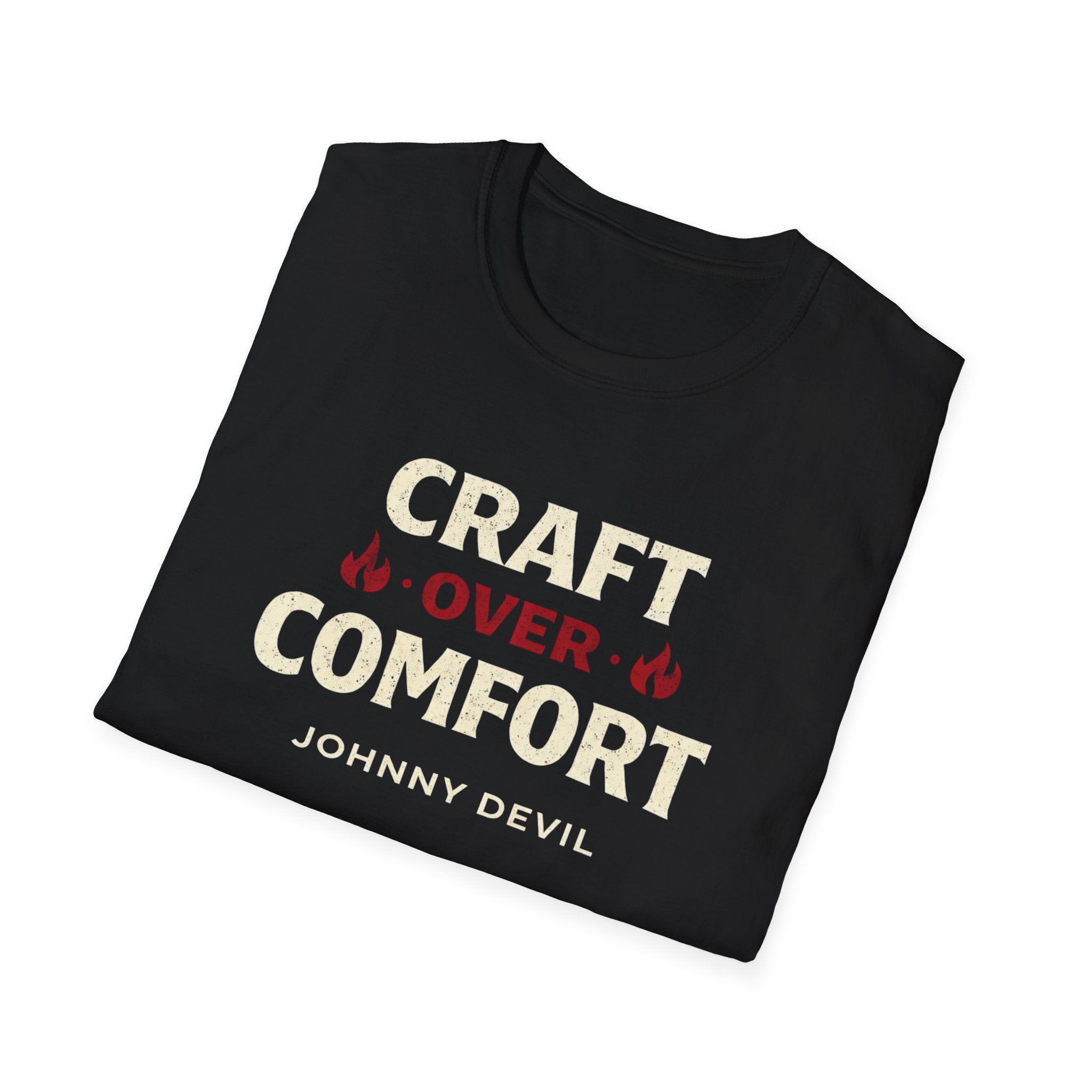 Craft Over Comfort - Bold Text T-Shirt