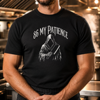 86 My Patience - Reaper T-Shirt
