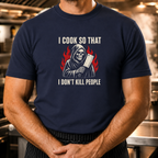 I Cook So That - Reaper T-Shirt