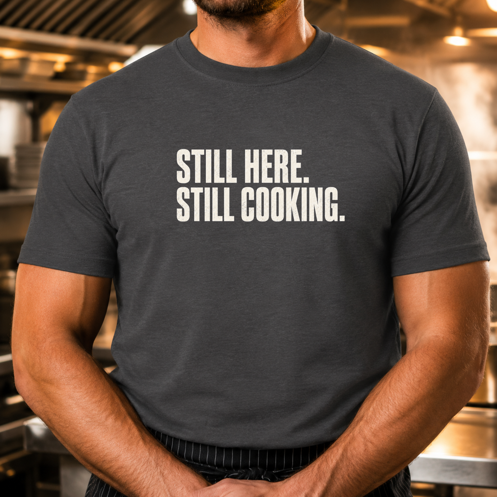 Still Here Still Cooking T-Shirt