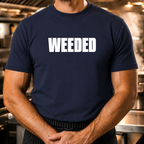 Weeded - Bold Text T-Shirt