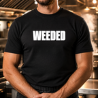 Weeded - Bold Text T-Shirt