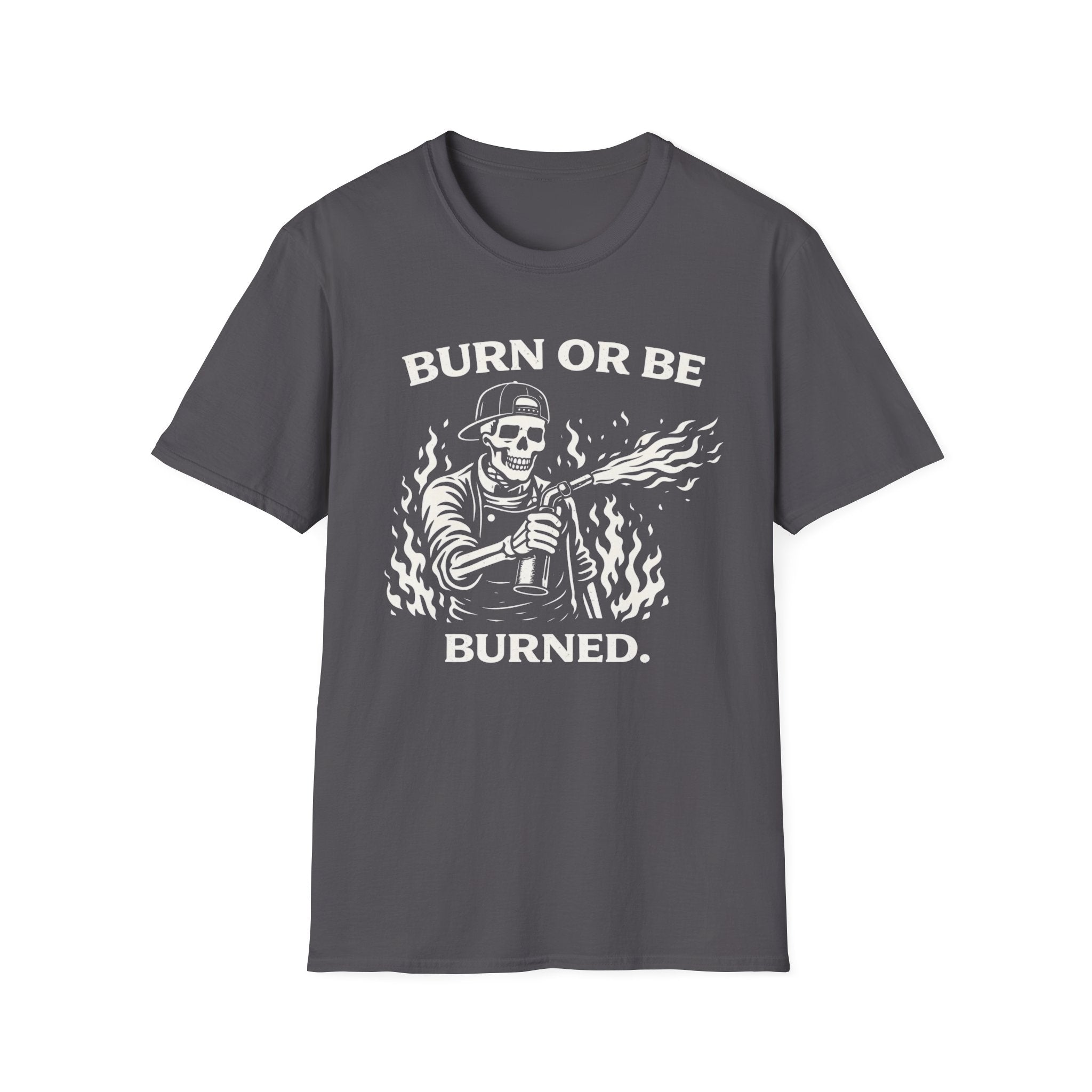 Burn or be Burned - Skeleton T-Shirt