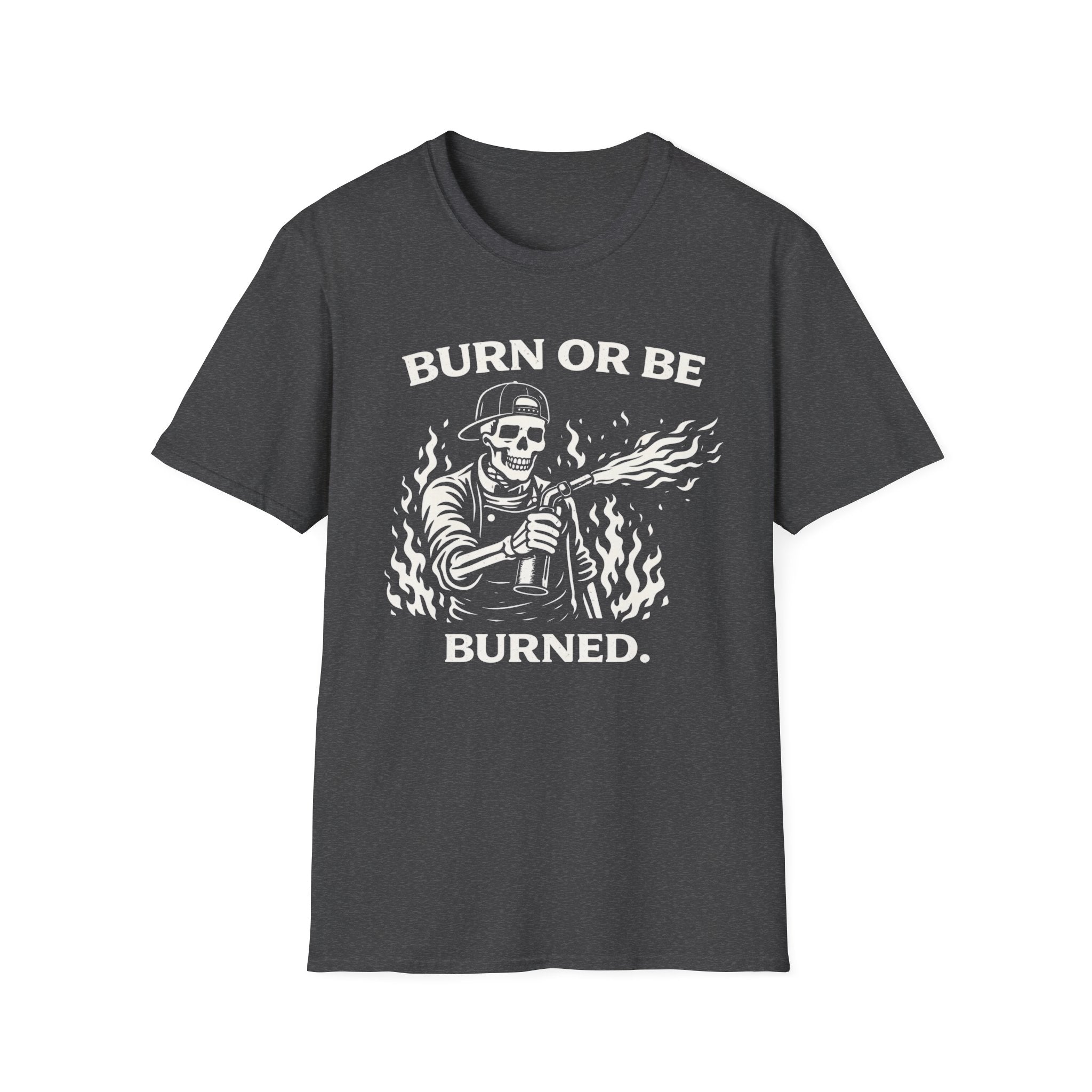 Burn or be Burned - Skeleton T-Shirt