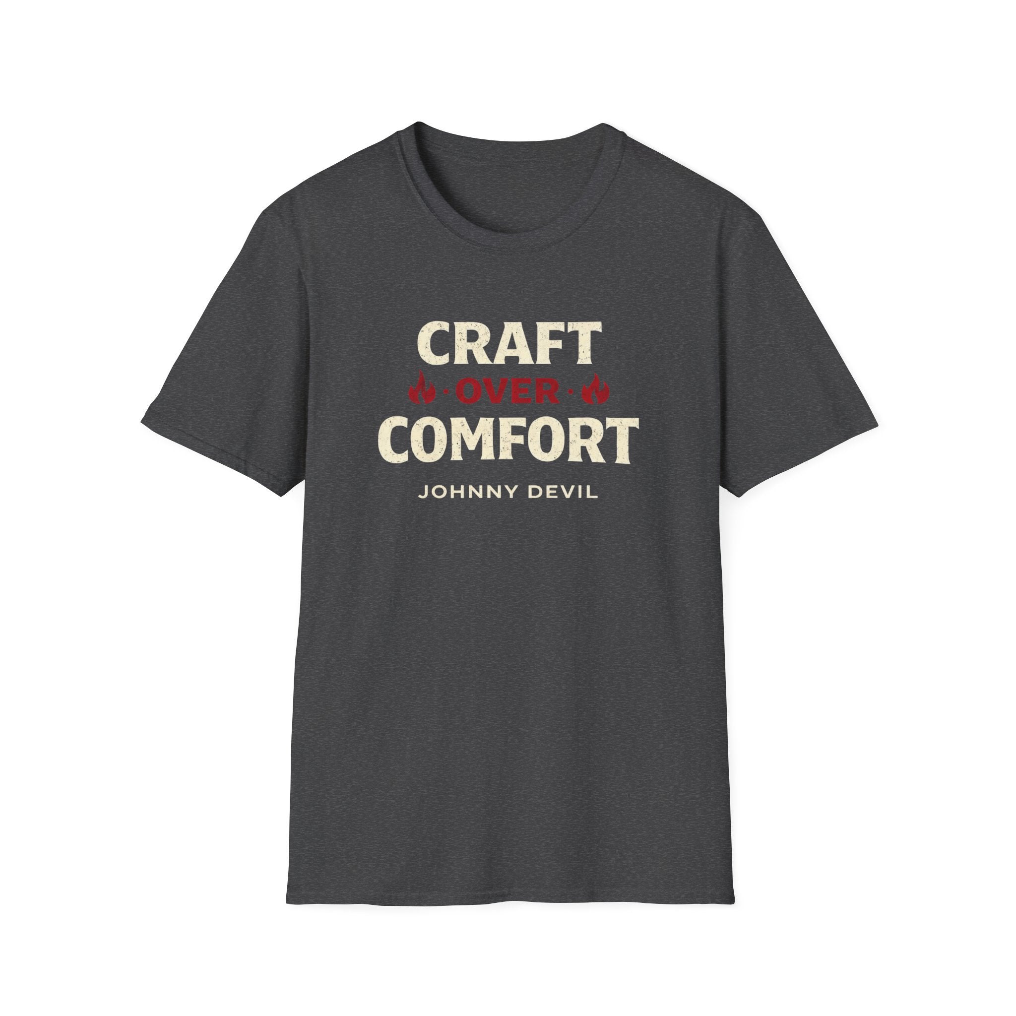 Craft Over Comfort - Bold Text T-Shirt