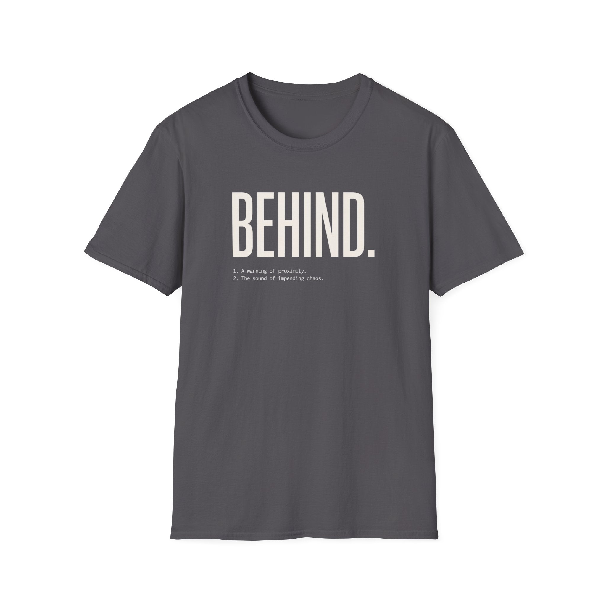 Behind - Definition T-Shirt
