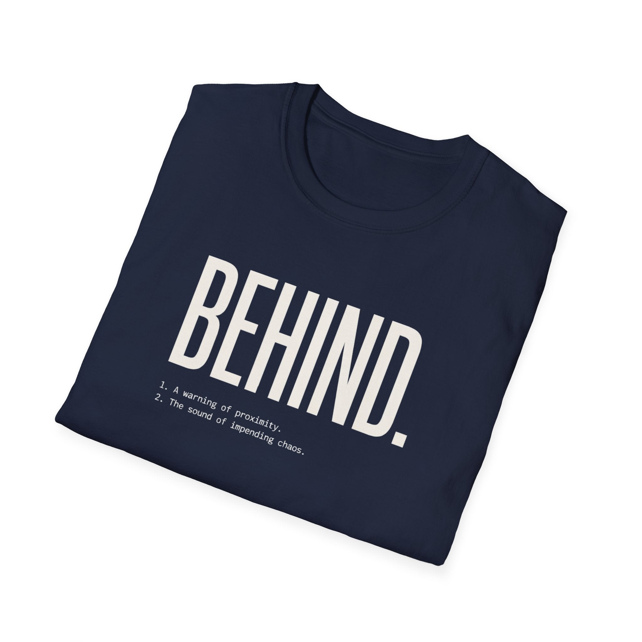 Behind - Definition T-Shirt