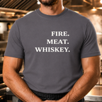 Fire. Meat. Whiskey - Large Text T-Shirt