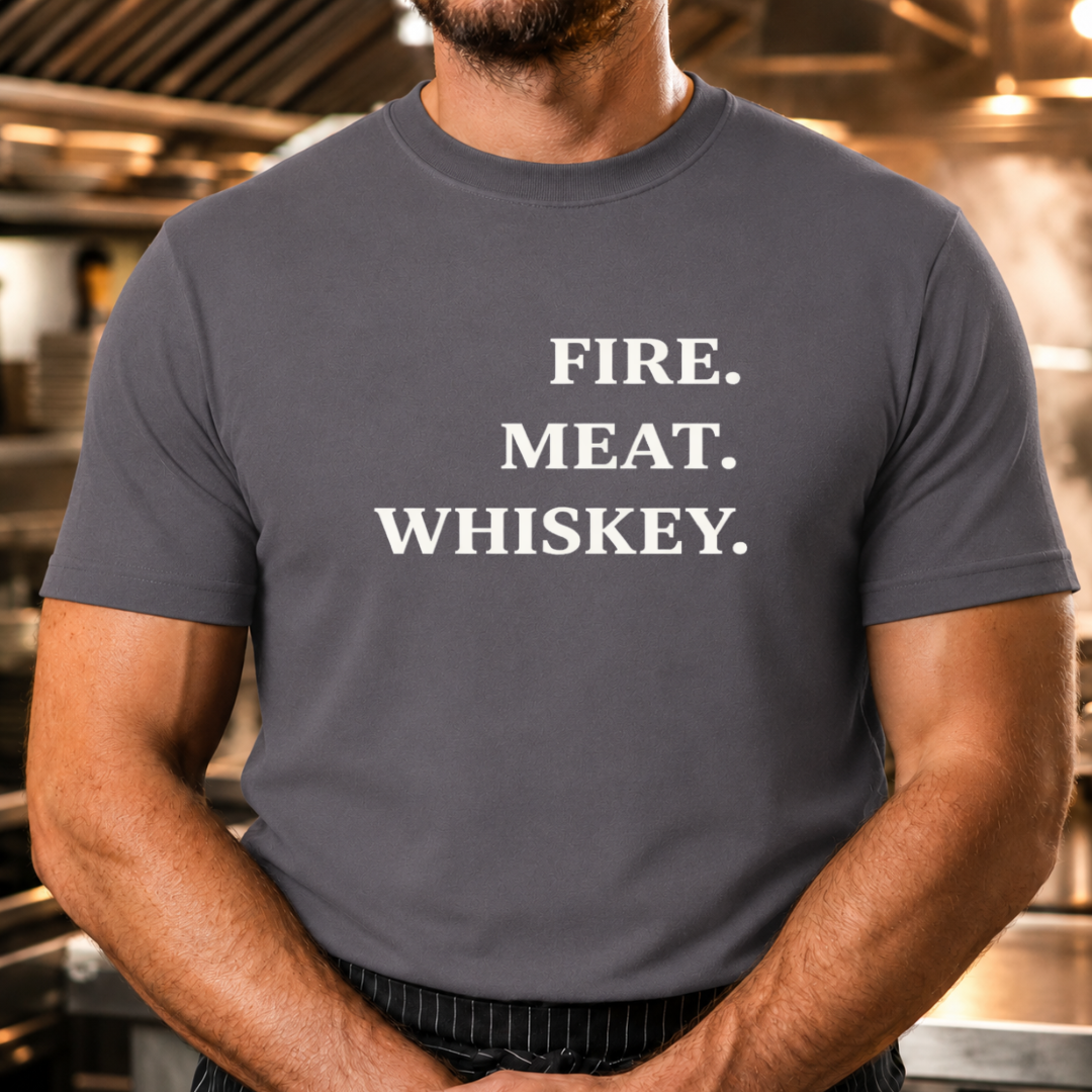 Fire. Meat. Whiskey - Large Text T-Shirt