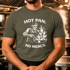 Hot Pan No Mercy T-Shirt