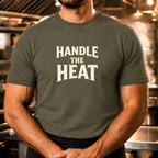 Handle the Heat txt Tshirt