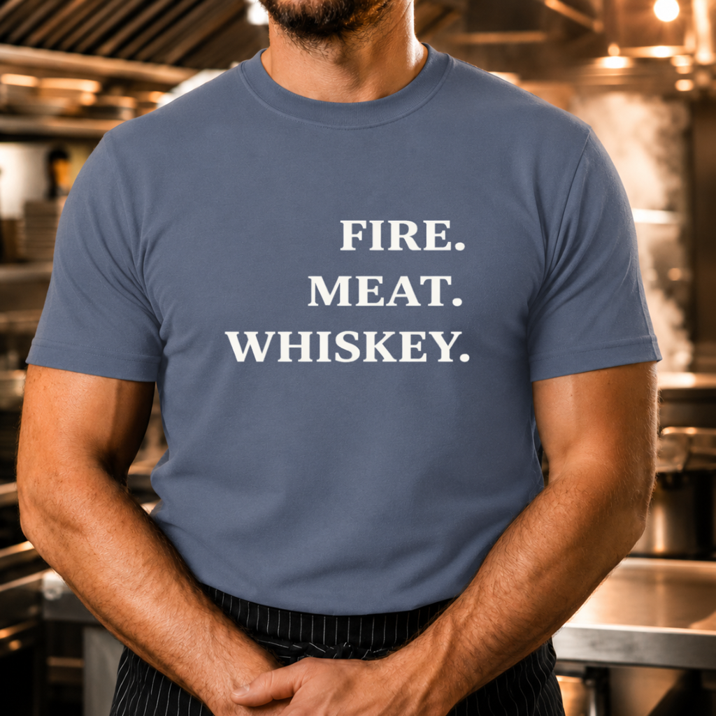 Fire. Meat. Whiskey - Large Text T-Shirt